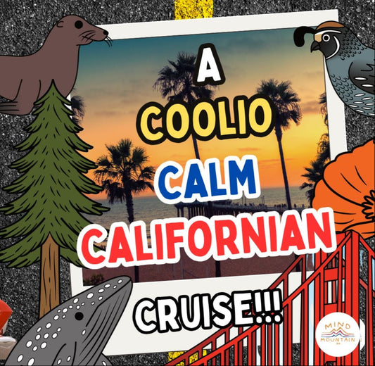 A Coolio Calm Californian Cruise