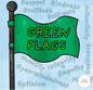 GREEN FLAGS