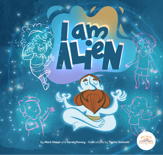 I Am an Alien! – An Awesome Awareness Adventure