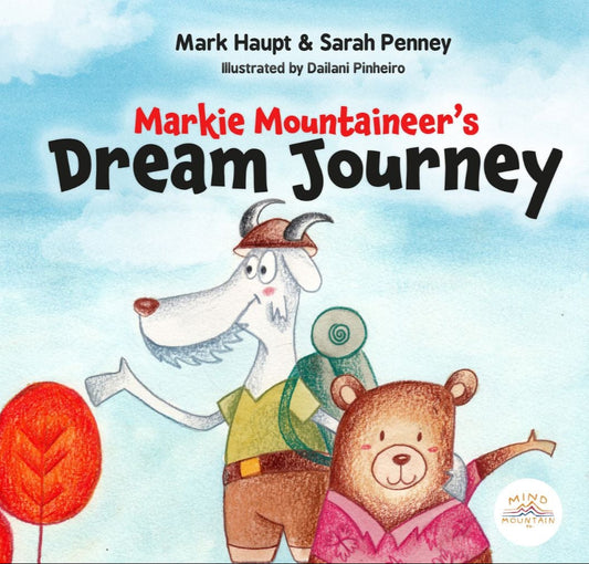 Markie Mountaineer’s Dream Journey