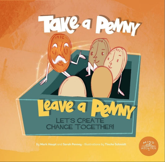 Take a Penny, Leave a Penny – Let’s Create Change Together!